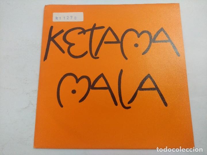 Discos de vinilo: KETAMA/MALA/SINGLE PROMOCIONAL. - Foto 1