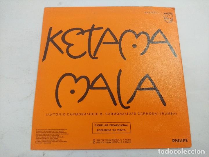 Discos de vinilo: KETAMA/MALA/SINGLE PROMOCIONAL. - Foto 3