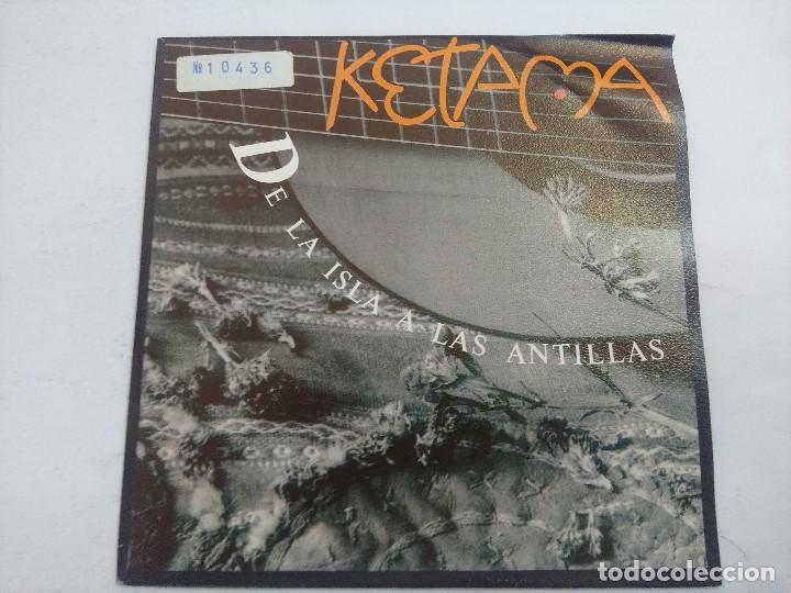 Discos de vinilo: KETAMA/DE LA ISLA A LAS ANTILLAS/SINGLE PROMOCIONAL. - Foto 1