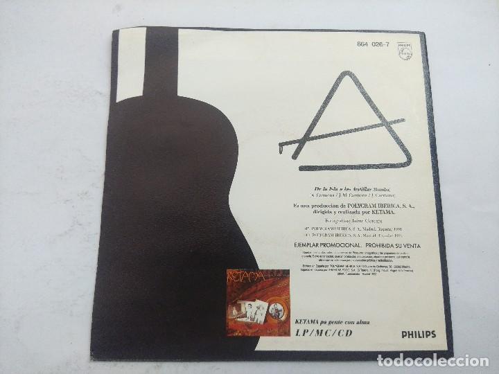 Discos de vinilo: KETAMA/DE LA ISLA A LAS ANTILLAS/SINGLE PROMOCIONAL. - Foto 3