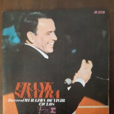 Discos de vinilo: SINGLE FRANK SINATRA - MI RAZON DE VIVIR. Lote 258861835