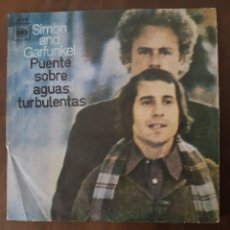 Discos de vinilo: SINGLE DE SIMON AND GARFUNKEL - PUENTE SOBRE AGUAS TURBULENTAS. Lote 258987010