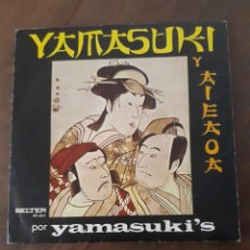 Discos de vinilo: SINGLE DE YAMASUKI - YAMASUKI'S. Lote 258992010