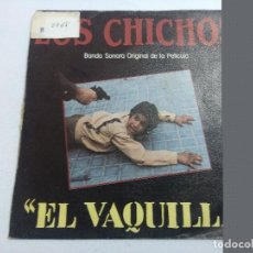 Dischi in vinile: EL VAQUILLA/LOS CHICHOS/SINGLE.. Lote 260024610