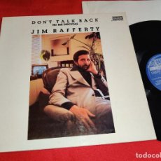 Discos de vinilo: JIM RAFFERTY DON'T TALK BACK NO ME DISCUTAS LP 1978 DECCA ESPAÑA SPAIN EXCELENTE ESTADO