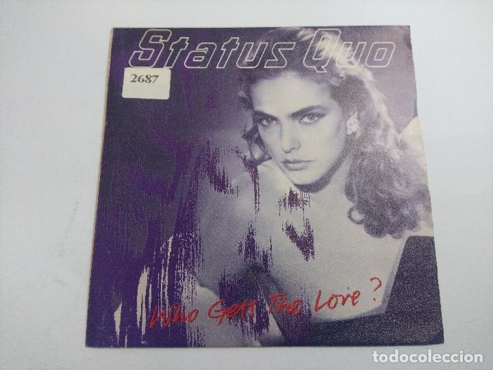 Discos de vinilo: STATUS QUO/WHO GETS THE LOVE/SINGLE. - Foto 1