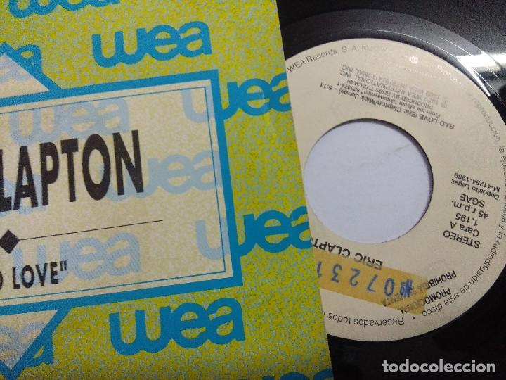 Discos de vinilo: ERIC CLAPTON/BAD LOVE/SINGLE PROMOCIONAL. - Foto 2