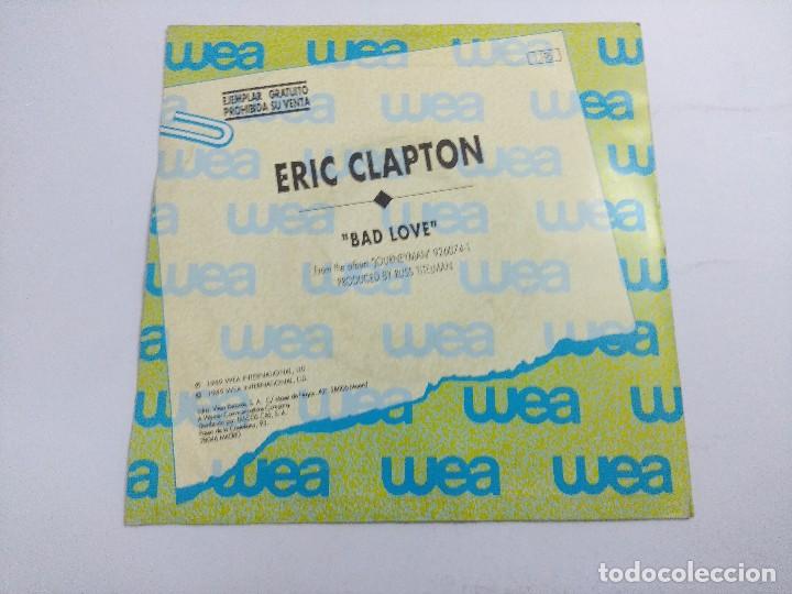 Discos de vinilo: ERIC CLAPTON/BAD LOVE/SINGLE PROMOCIONAL. - Foto 3