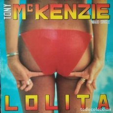 Discos de vinilo: TONY MCKENZIE MAXI 12” * LOLITA * SPAIN * 1985. Lote 260781695