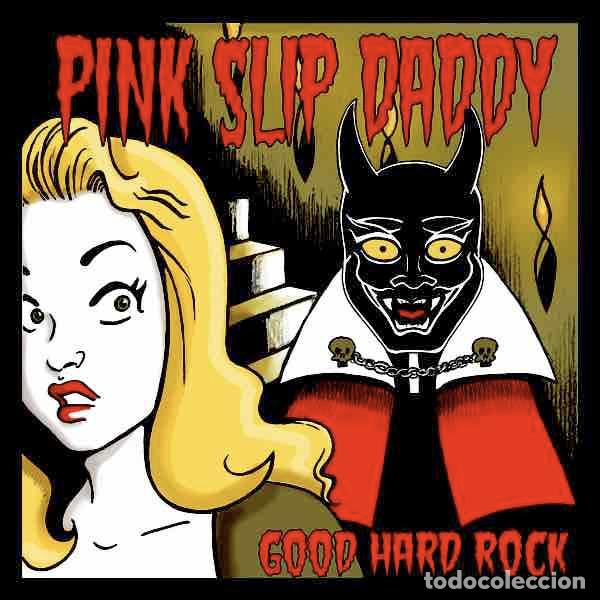 Discos de vinilo: PINK SLIP DADDY Good Hard Rock (7&rdquo;) - Foto 1