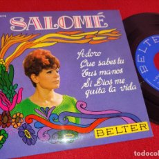 Discos de vinilo: SALOME ADORO/QUE SABES TU/TUS MANOS/SI DIOS ME QUITA LA VIDA EP 7'' 1968 BELTER