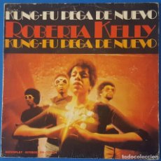 Discos de vinilo: SINGLE / ROBERTA KELLY - KUNG-FU PEGA DE NUEVO, 1974