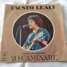 Discos de vinilo: FAUSTO LEALI-SINGLE YO CAMINARE-EN ESPAÑOL EPIC 1977