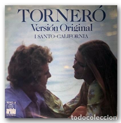 Dischi in vinile: Torner&oacute; - I santo / California (Versi&oacute;n Original)