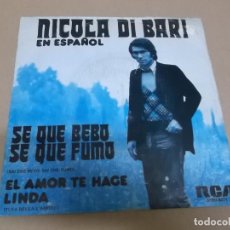 Discos de vinilo: NICOLA DI BARI (SINGLE) SE QUE BEBO SE QUE FUMO AÑO 1975