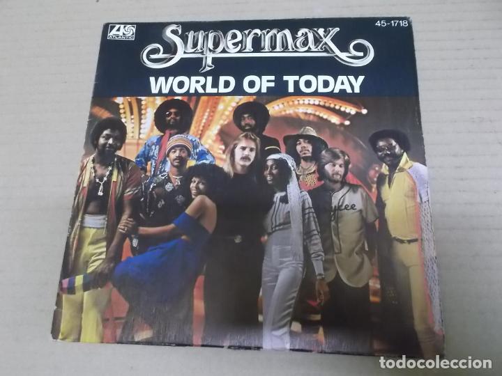Dischi in vinile: SUPERMAX (SINGLE) WORLD OF TODAY A&Ntilde;O 1978