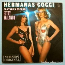 Discos de vinilo: ^ HERMANAS GOGGI CANTAN EN ESPAÑOL (SINGLE 1979) ESTOY BAILANDO (STO BALLANDO) LOCURA (EN ITALIANO). Lote 262122785