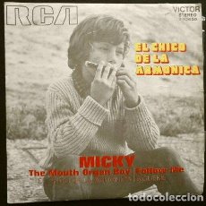 Discos de vinilo: MICKY (SINGLE 1971) EL CHICO DE LA ARMONICA (THE MOUTH ORGAN BOY) - FOLLOW ME