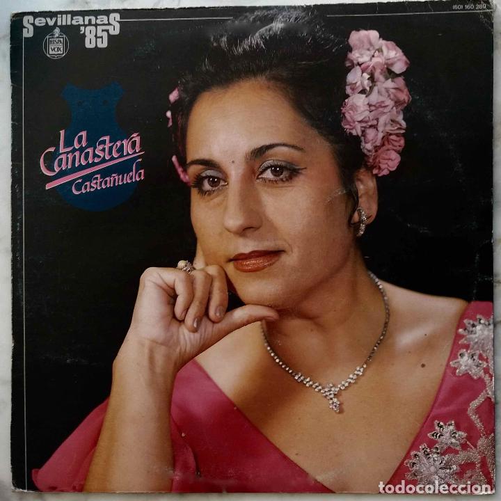 Discos de vinil: LA CANASTERA. CASTA&Ntilde;UELA, SEVILLANAS 85. LP