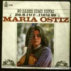 Discos de vinilo: MARIA OSTIZ (SINGLE 1967) NO SABES COMO SUFRI - ROMANCE ANONIMO