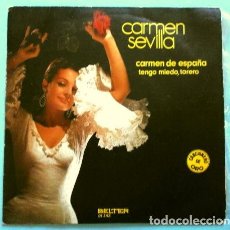 Discos de vinilo: CARMEN SEVILLA (SINGLE 1971) CARMEN DE ESPAÑA - TENGO MIEDO TORERO