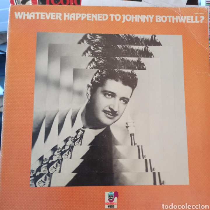 Discos de vinilo: Johnny Bothwell - Whatever Happened To Johnny Bothwell? (Bob Thiele Music, US, 1974)