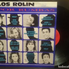 Discos de vinilo: LOS ROLIN LP CBS SONY 1991 POR RUMBAS - VERSIONES BEATLES RUMBA CATALANA POP PEPETO