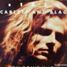 Discos de vinilo: SCARLETT & BLACK * MAXI VINILO 12” YOU DON'T KNOW * UK 1987. Lote 263726865
