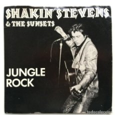 Discos de vinilo: SHAKIN' STEVENS AND THE SUNSETS ‎– JUNGLE ROCK / GIRL IN RED UK,1981. Lote 263956020