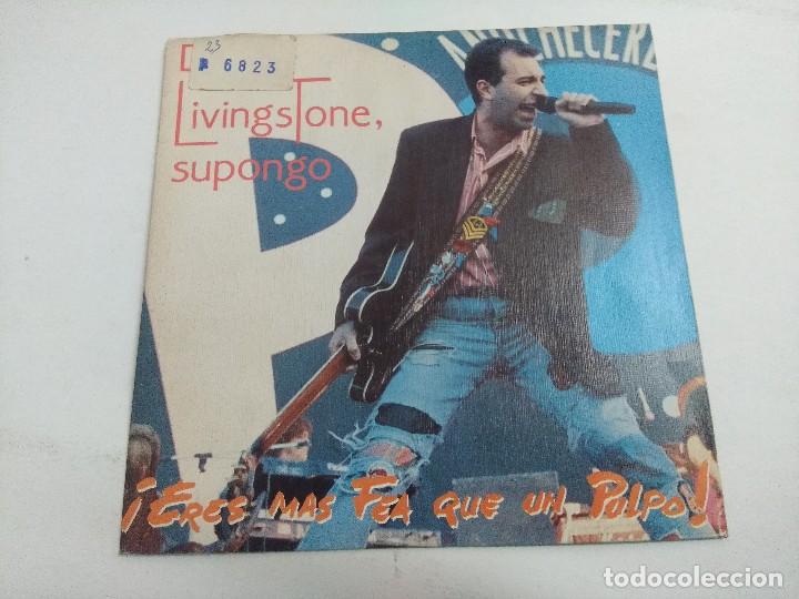 Vinyl-Schallplatten: LIVINGSTONE SUPONGO/ERES MAS FEA QUE UN PULPO/SINGLE PROMOCIONAL.