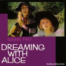 Dischi in vinile: MARK FRY ‎– DREAMING WITH ALICE -LP-. Lote 264037810