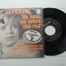 Discos de vinilo: SEVERINE* ‎– UN BANC, UN ARBRE, UNE RUE / VIENS EUROVISION 1971 SINGLE. Lote 264065495