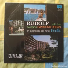 Discos de vinilo: RUDOLF WITH HIS SWINGING HAMMOND ORGAN EN LA ROTONDA DEL HOTEL FENIX LP SELLO FONAL DEL 1967 SPAIN. Lote 264248272