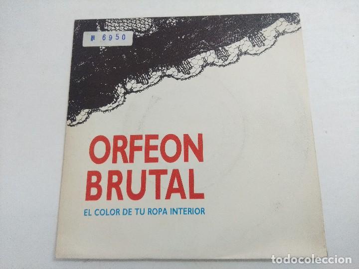 Discos de vinilo: ORFEON BRUTAL/EL COLOR DE TU ROPA INTERIOR/SINGLE. - Foto 1