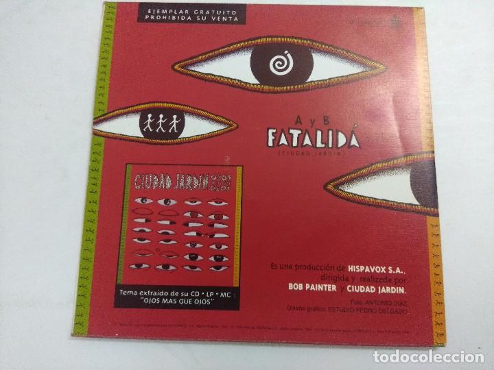 Discos de vinilo: CIUDAD JARDIN/FATALIDA/SINGLE. - Foto 3