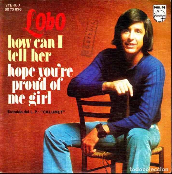 Discos de vinilo: SINGLE LOBO HOW I TELL HER DISCO PHILIPS - Foto 1