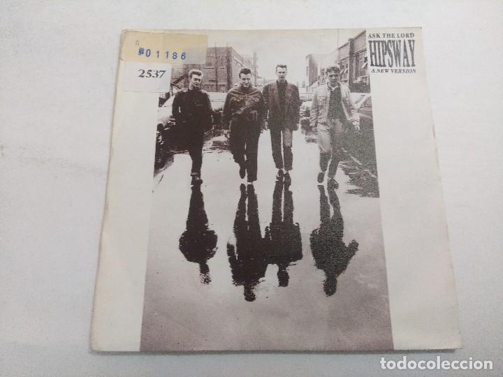 Discos de vinilo: HIPSWAY/ASK THE LORD/SINGLE. - Foto 1