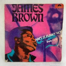 Discos de vinilo: SINGLE JAMES BROWN - AIN'T IT FUNKY NOW - ESPAÑA - AÑO 1970