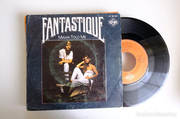Discos de vinilo: FANTASTIQUE. MAMA TOLD ME - SINGLE VINILO - Foto 1