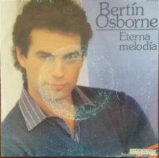 Discos de vinilo: SINGLE / BERTIN OSBORNE - ETERNA MELODIA, 1984. Lote 265982048