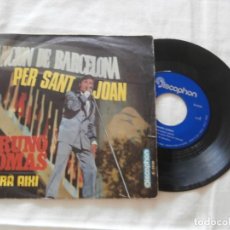 Discos de vinilo: BRUNO LOMAS 7´SG PER SANT JOAN + 1 (1968) - BUENA CONDICION. Lote 265984023