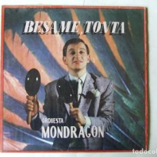 Discos de vinilo: LP VINILO ORQUESTA MONDRAGON BESAME TONTA. Lote 266050168