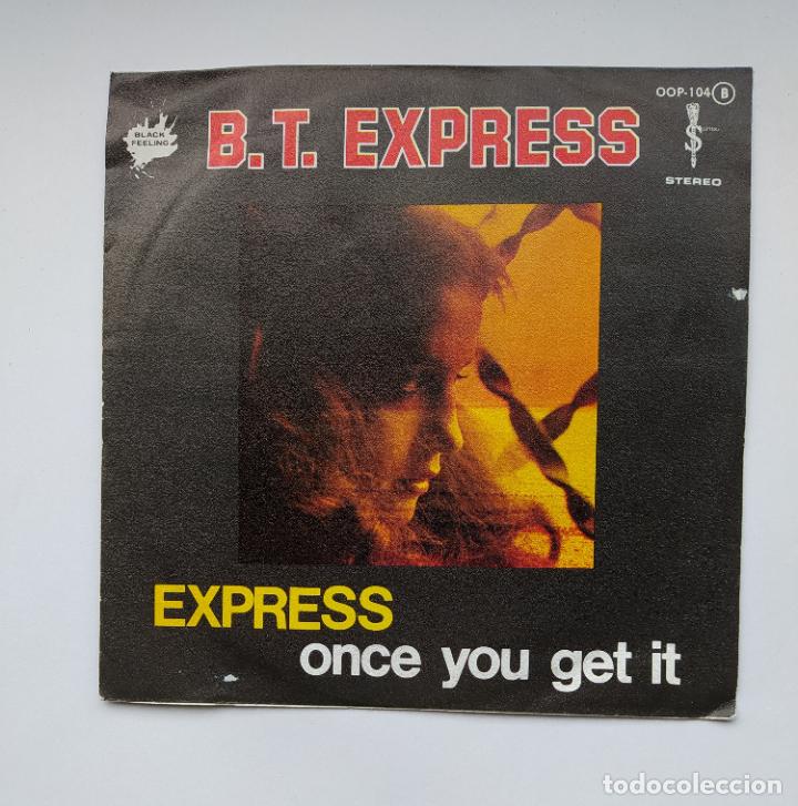 Discos de vinilo: B.T. EXPRESS. EXPRESS, ONCE YOU GET IT. SINGLE. TDKDS21 - Foto 1