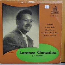 Discos de vinilo: LORENZO GONZALEZ - DIMINUTA / NUNCA MAS / ALMA LLANERA / LA NIÑA DE PUERTO RICO / MISTERIO ESPAÑOL. Lote 353430863
