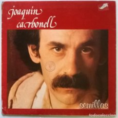 Discos de vinilo: JOAQUÍN CARBONELL. SEMILLAS. RCA, SPAIN 1978 LP + DOBLE CARPETA + ENCARTE PROMOCIONAL (PROMO)