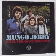 Discos de vinilo: MUNGO JERRY - EN EL VERANO (IN THE SUMMERTIME) / PODEROSO (MIGHTY MAN)