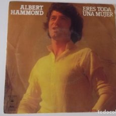 Discos de vinilo: ALBERT HAMMOND - ERES TODA UNA MUJER / QUE SEAS FELIZ