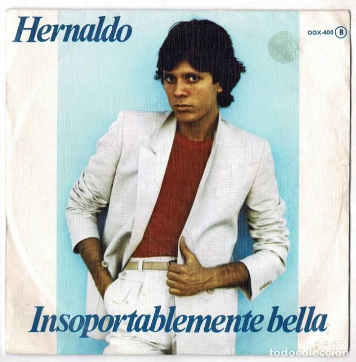 Discos de vinilo: Hernaldo - Insoportablemente bella. Por t&iacute;. Single - Foto 1