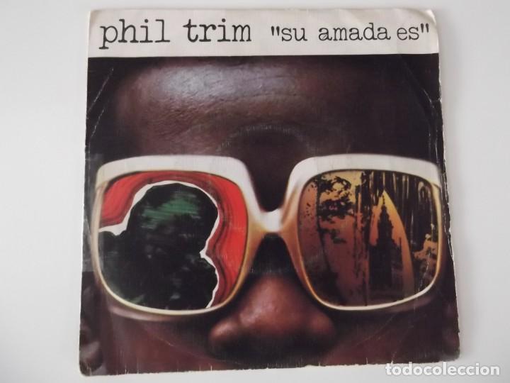 Discos de vinilo: PHIL TRIM - SU AMADA ES / EL DESESPERAO - Foto 1