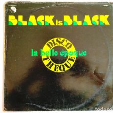 Discos de vinilo: LA BELLE ÉPOQUE: BLACK IS BLACK - LP - VINILO - EMBALAJE GRATUITO EN CAJA DE CARTÓN ESPECIAL LPS